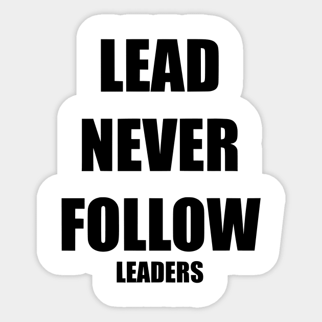 Chief Keef "Lead Never Follow Leaders" Sticker by John white